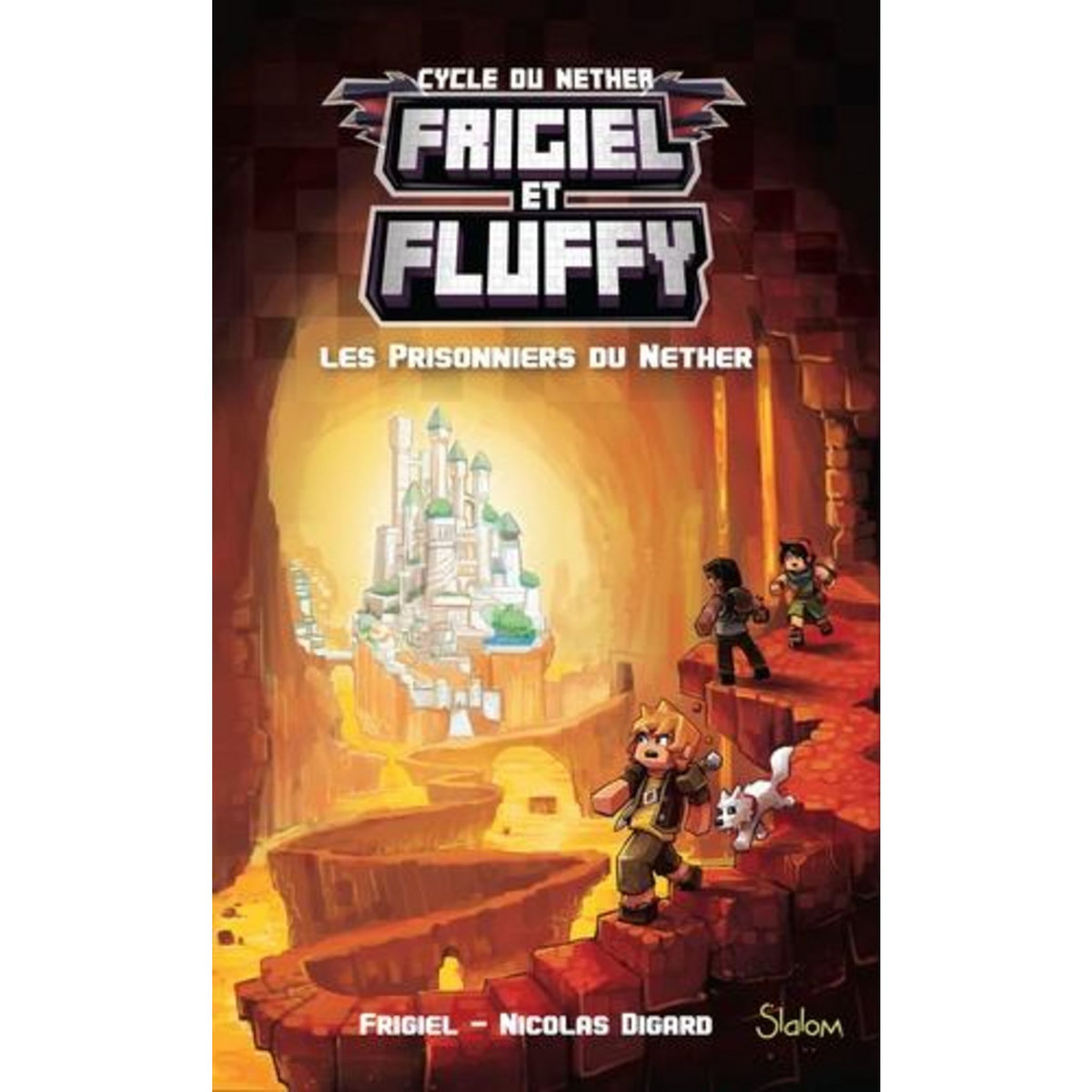 FRIGIEL ET FLUFFY : CYCLE DE NETHER TOME 2 : LES PRISONNIERS DU NETHER, Frigiel