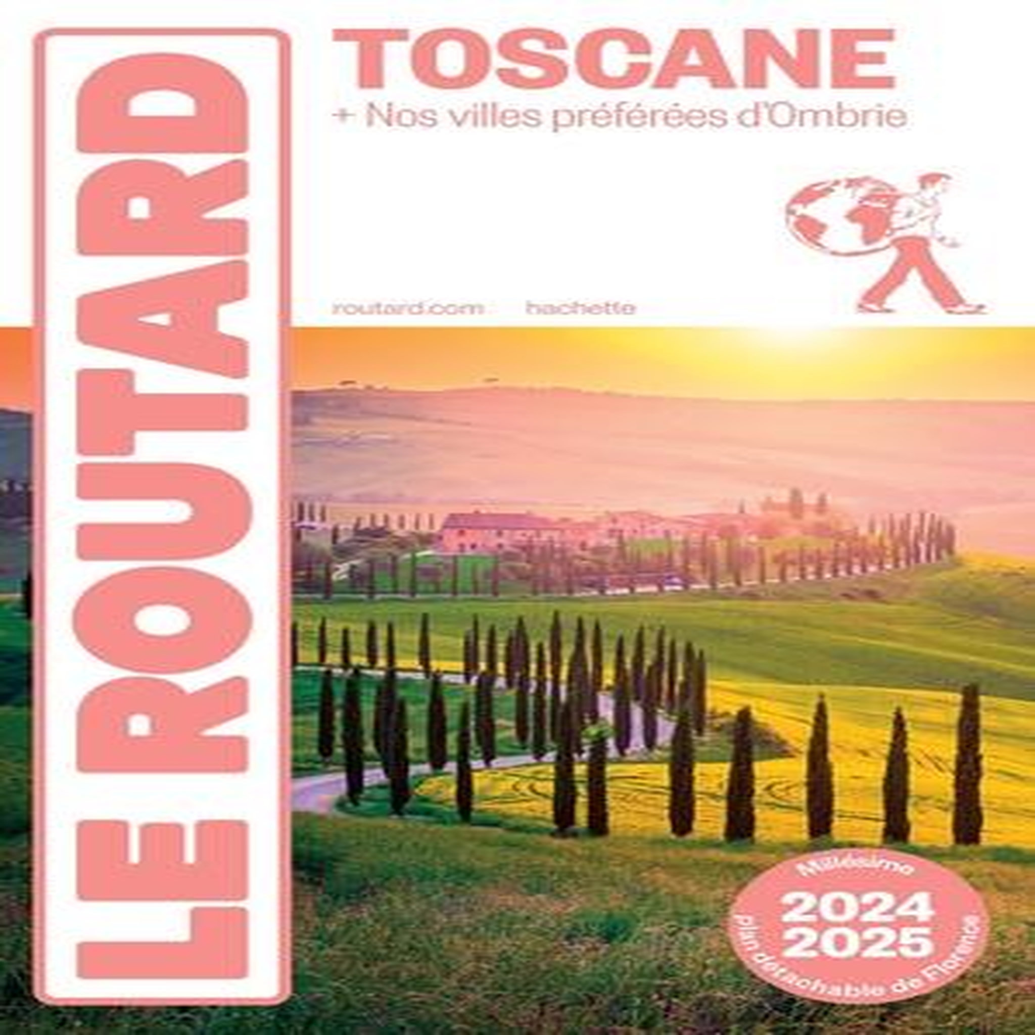 TOSCANE. + NOS VILLES PREFEREES D'OMBRIE, EDITION 2024-2025, AVEC 1 PLAN DETACHABLE, Le Routard