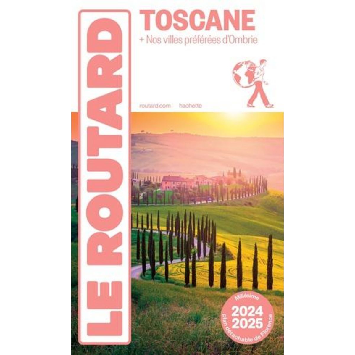 TOSCANE. + NOS VILLES PREFEREES D'OMBRIE, EDITION 2024-2025, AVEC 1 PLAN DETACHABLE, Le Routard
