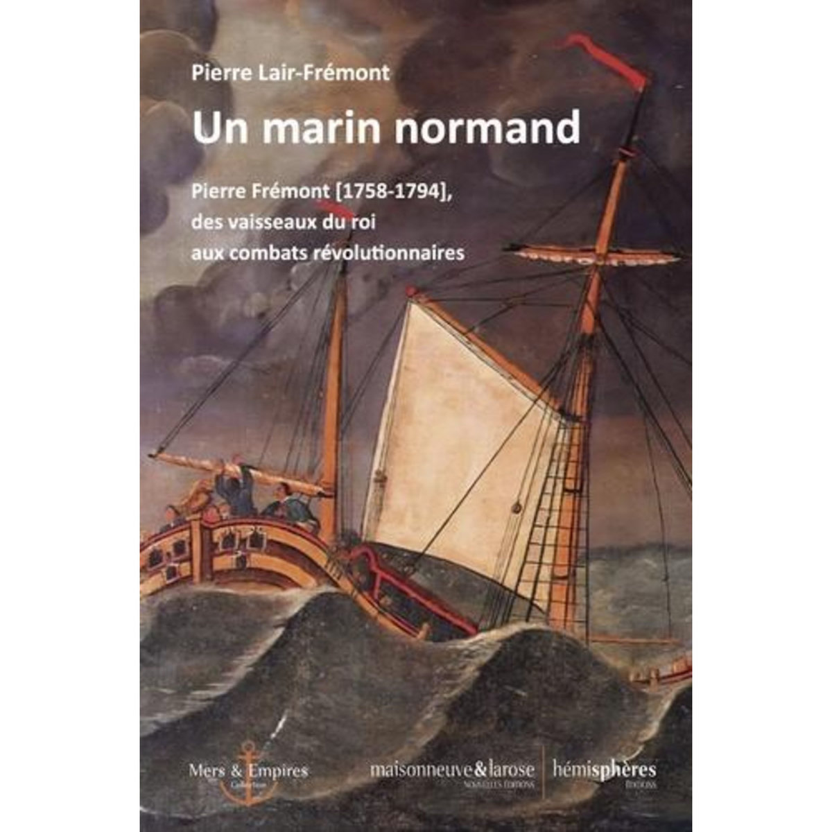 UN MARIN NORMAND, Lair-Frémont Pierre