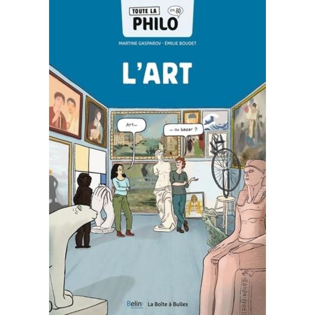 TOUTE LA PHILO EN BD TOME 1 : L'ART, Gasparov Martine