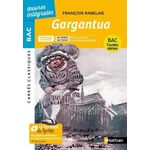 GARGANTUA. PARCOURS ASSOCIES : RIRE ET SAVOIR - LA BONNE EDUCATION, Rabelais François