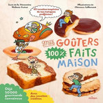 MES GOUTERS 100 % FAITS MAISON. EDITION REVUE ET AUGMENTEE, La Héronnière Lucie de