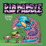 KID PADDLE TOME 21 : ZOMBIE OR NOT TO BE, Midam