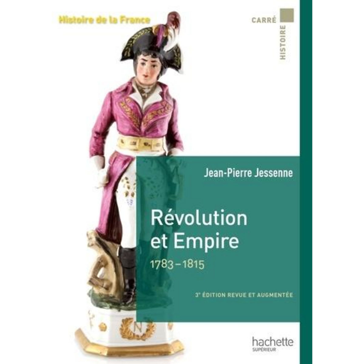 REVOLUTION ET EMPIRE 1783-1815. 3E EDITION REVUE ET AUGMENTEE, Jessenne Jean-Pierre