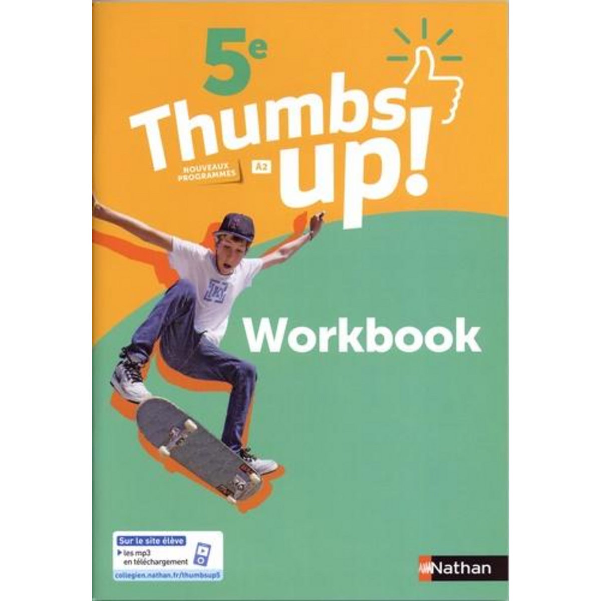 ANGLAIS 5E A2 THUMBS UP! WORKBOOK, EDITION 2018, Garcia Christine