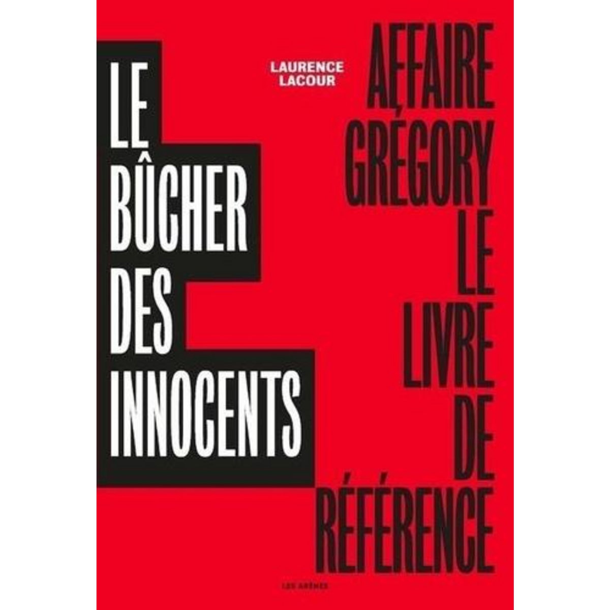 LE BUCHER DES INNOCENTS, Lacour Laurence