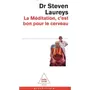  LA MEDITATION C'EST BON POUR LE CERVEAU, Laureys Steven