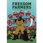 FREEDOM FARMERS. RESISTANCES AGRICULTURELLES NOIRES AUX ETATS-UNIS, White Monica M.
