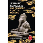 UNE CHAMBRE A L'HOTEL MEKONG, Coatalem Jean-Luc