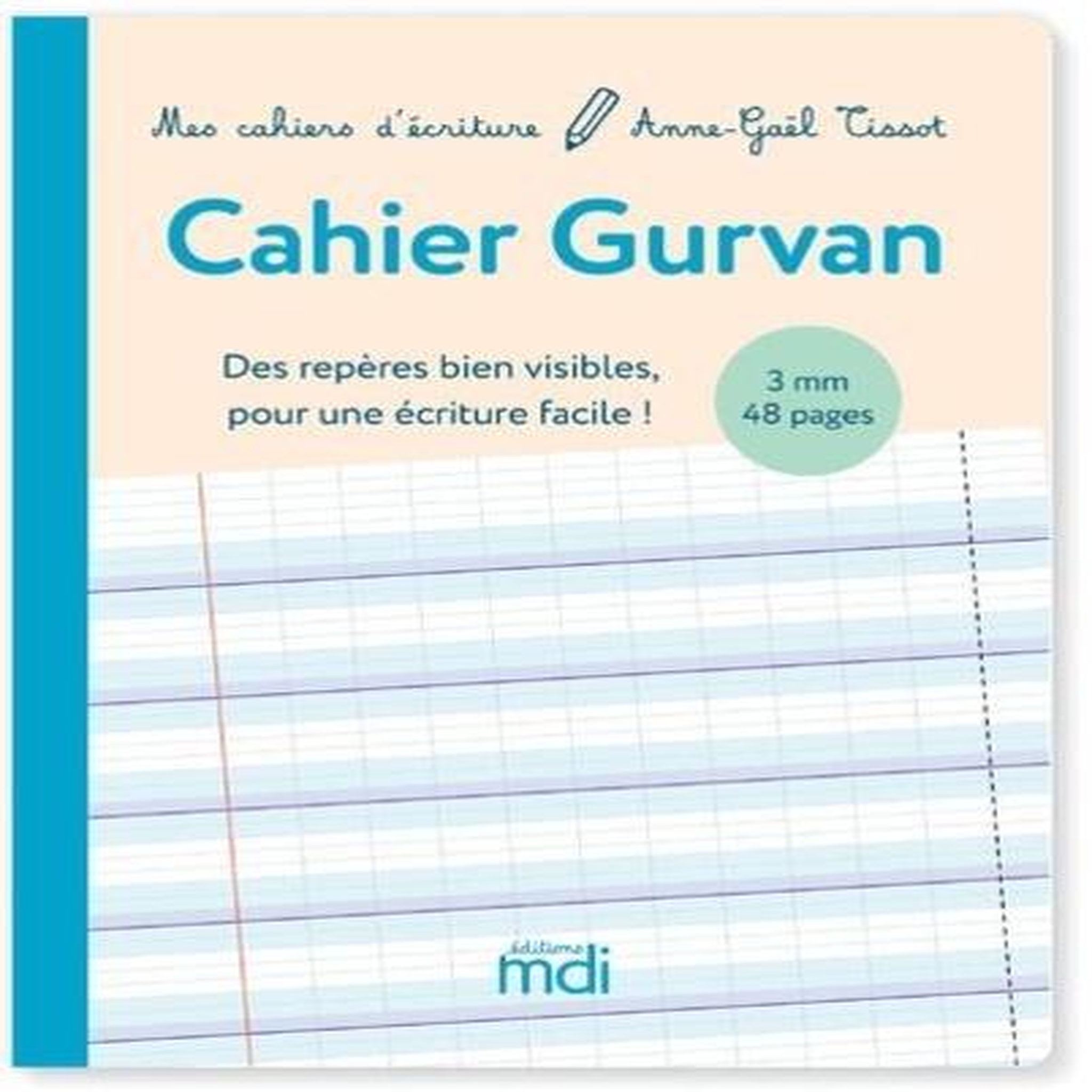 CAHIER GURVAN 3 MM A LA FRANCAISE GS - CP CYCLES 1 ET 2. CAHIER D'ACTIVITES VIERGE, EDITION 2021, Tissot Anne-Gaël