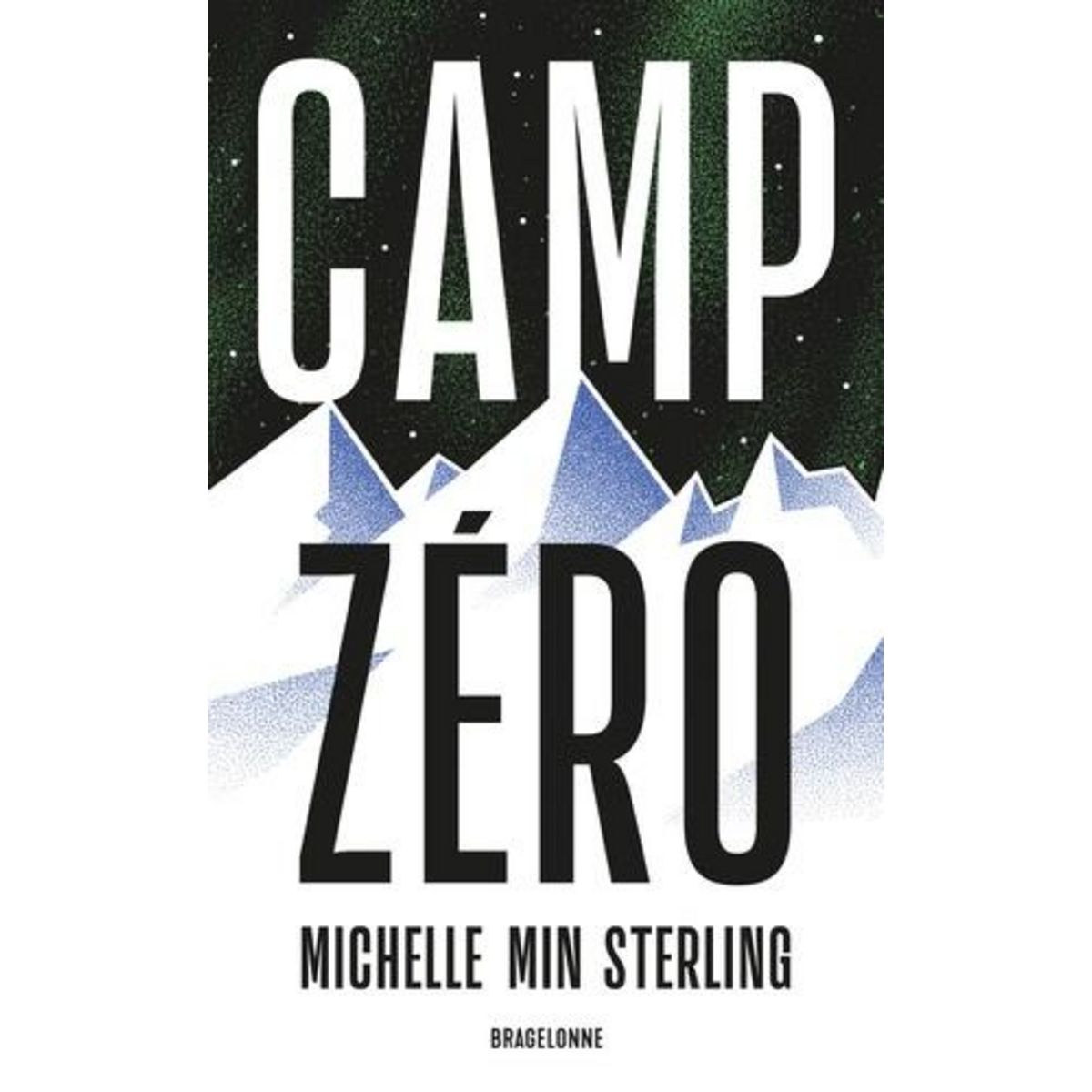 CAMP ZERO, Sterling Michelle Min