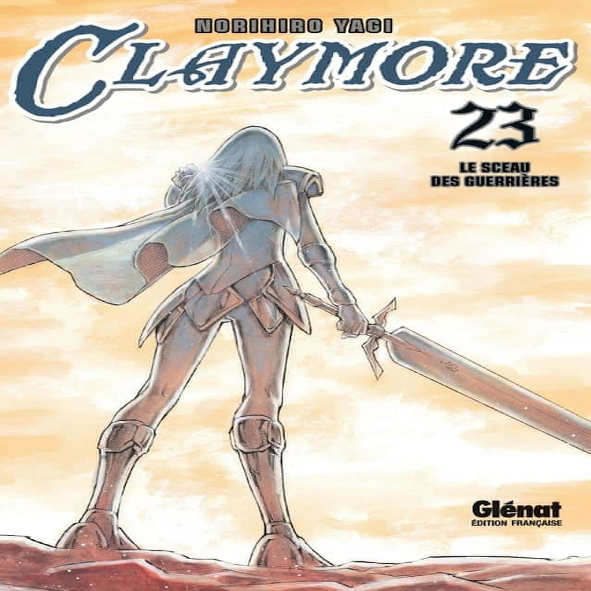 CLAYMORE TOME 23 : LE SCEAU DES GUERRIERES, Yagi Norihiro