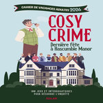 CAHIER DE VACANCES ADULTE COSY CRIME. DERNIERE FETE A HASCOMBIE MANOR, 100 JEUX ET INTERROGATOIRES POUR RESOUDRE L'ENQUETE, EDITION 2026, Bonnefoy Nicolas