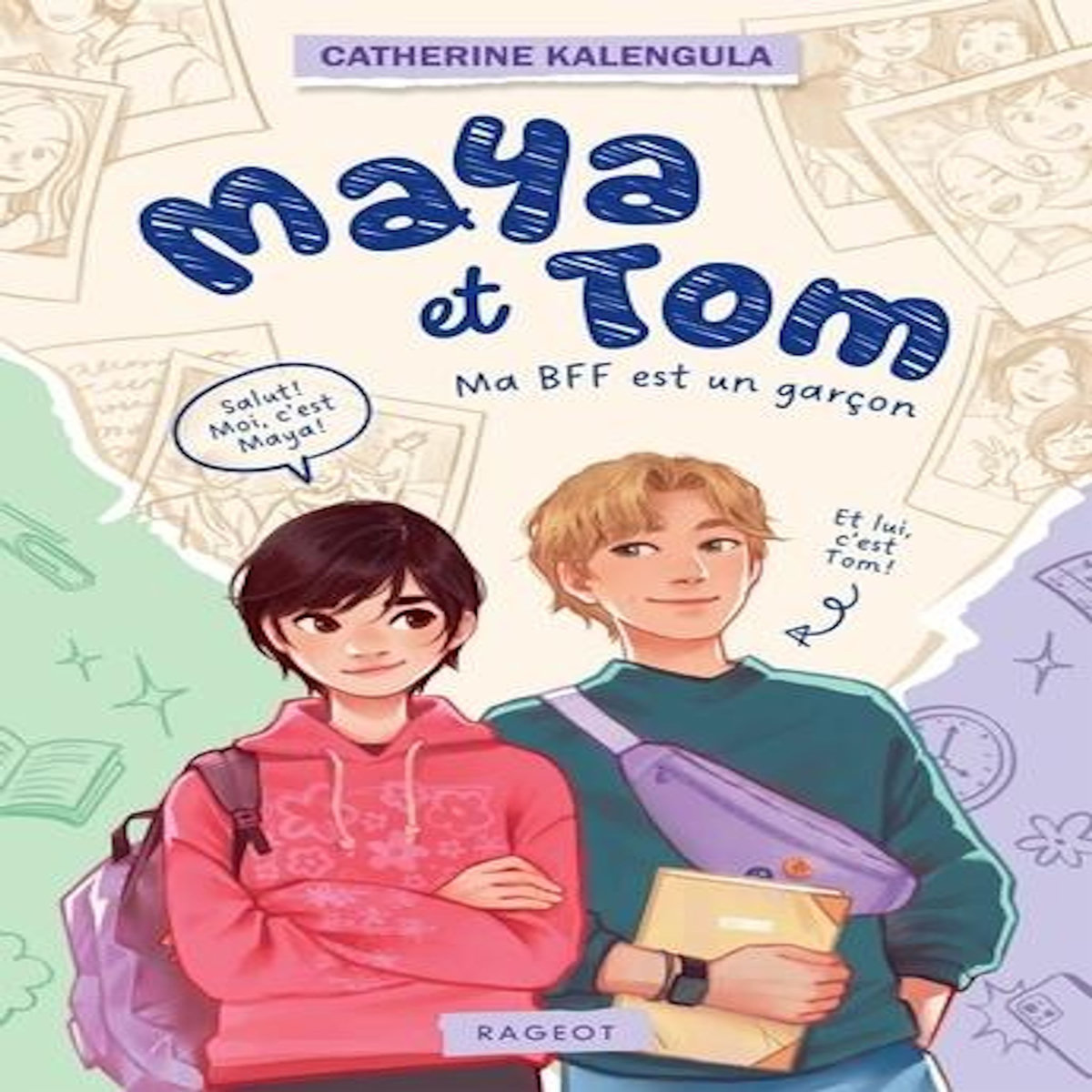 MAYA ET TOM : MA BFF EST UN GARCON, Kalengula Catherine