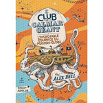 LE CLUB DU CALMAR GEANT TOME 1 : L'INCROYABLE EQUIPAGE DU POISSON-GLOBE, Bell Alex