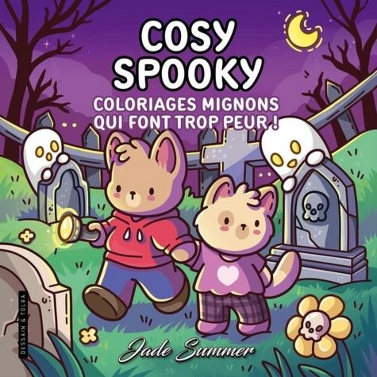 COSY SPOOKY. COLORIAGES MIGNONS QUI FONT TROP PEUR !, Jade Summer