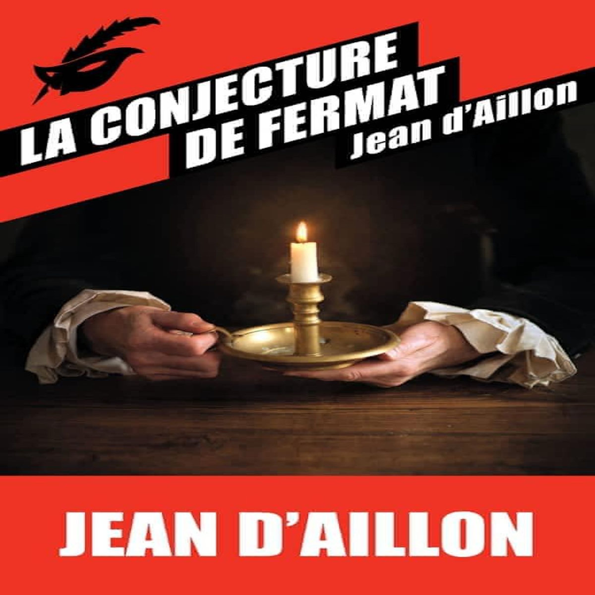 LES ENQUETES DE LOUIS FRONSAC : LA CONJECTURE DE FERMAT, Aillon Jean d'