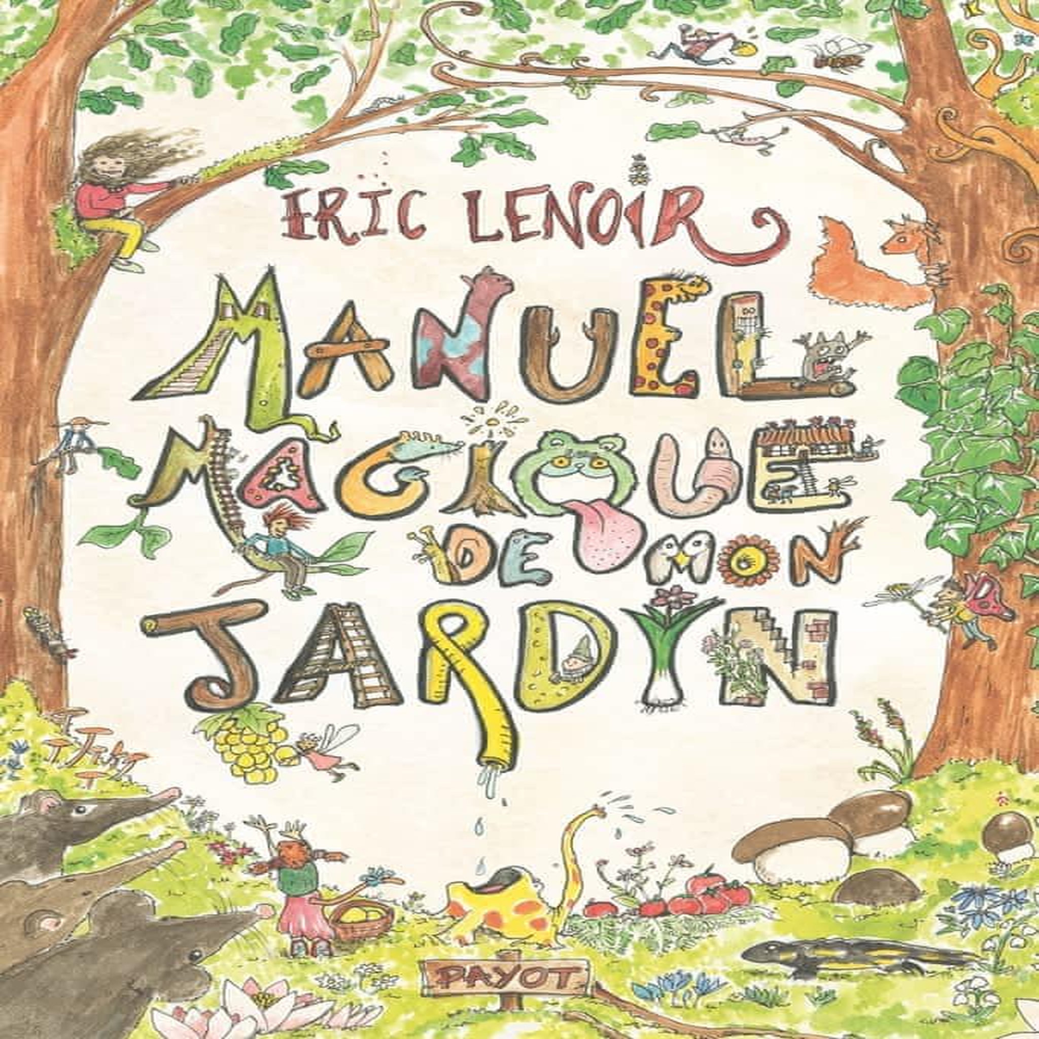MANUEL MAGIQUE DE MON JARDIN, Lenoir Eric