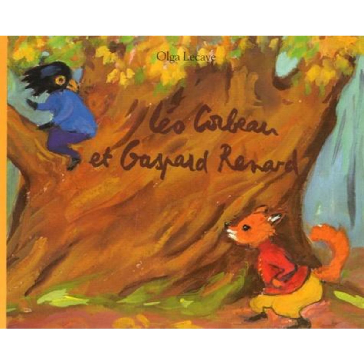 LEO CORBEAU ET GASPARD RENARD, Lecaye Olga