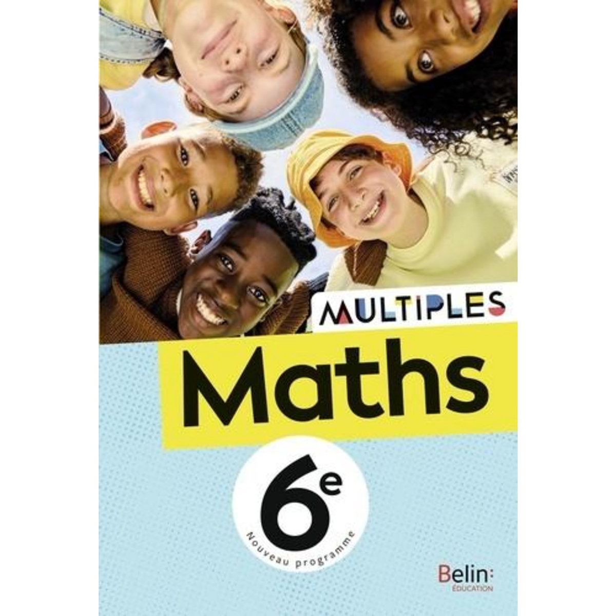 MATHS 6E MULTIPLES. EDITION 2025, Odor Florian