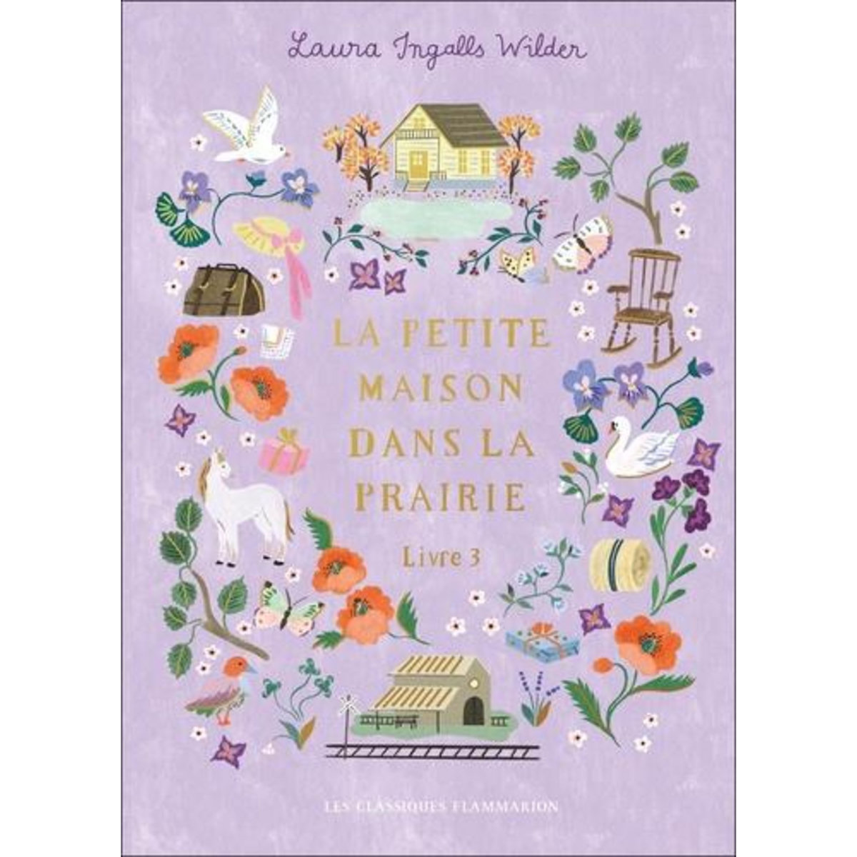 LA PETITE MAISON DANS LA PRAIRIE TOME 3 : SUR LES RIVES DU LAC. EDITION COLLECTOR, Ingalls Wilder Laura