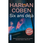 SIX ANS DEJA, Coben Harlan