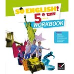 ANGLAIS 5E CYCLE 4 SO ENGLISH! WORKBOOK, EDITION 2017, Ledru-Germain Evelyne