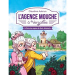 L'AGENCE MOUCHE : L'AFFAIRE DES ESPIONS DE MARIE-ANTOINETTE, Aubrun Claudine