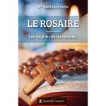 LE ROSAIRE. LES VINGT MYSTERES REVISITES, Laurentin René