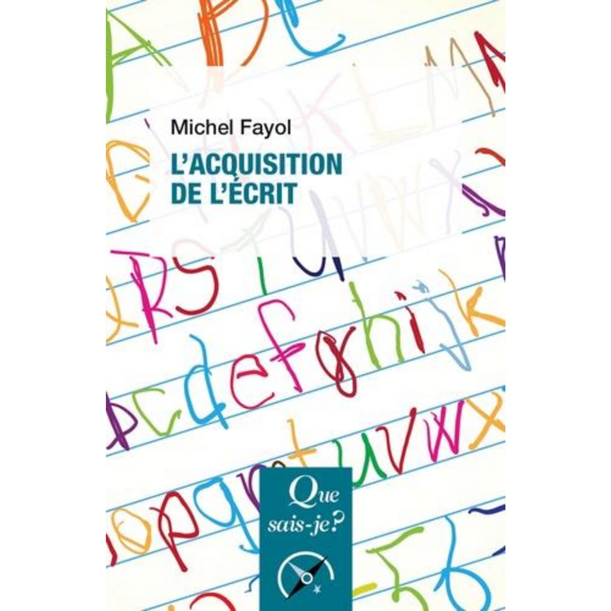 L'ACQUISITION DE L'ECRIT. 4E EDITION, Fayol Michel
