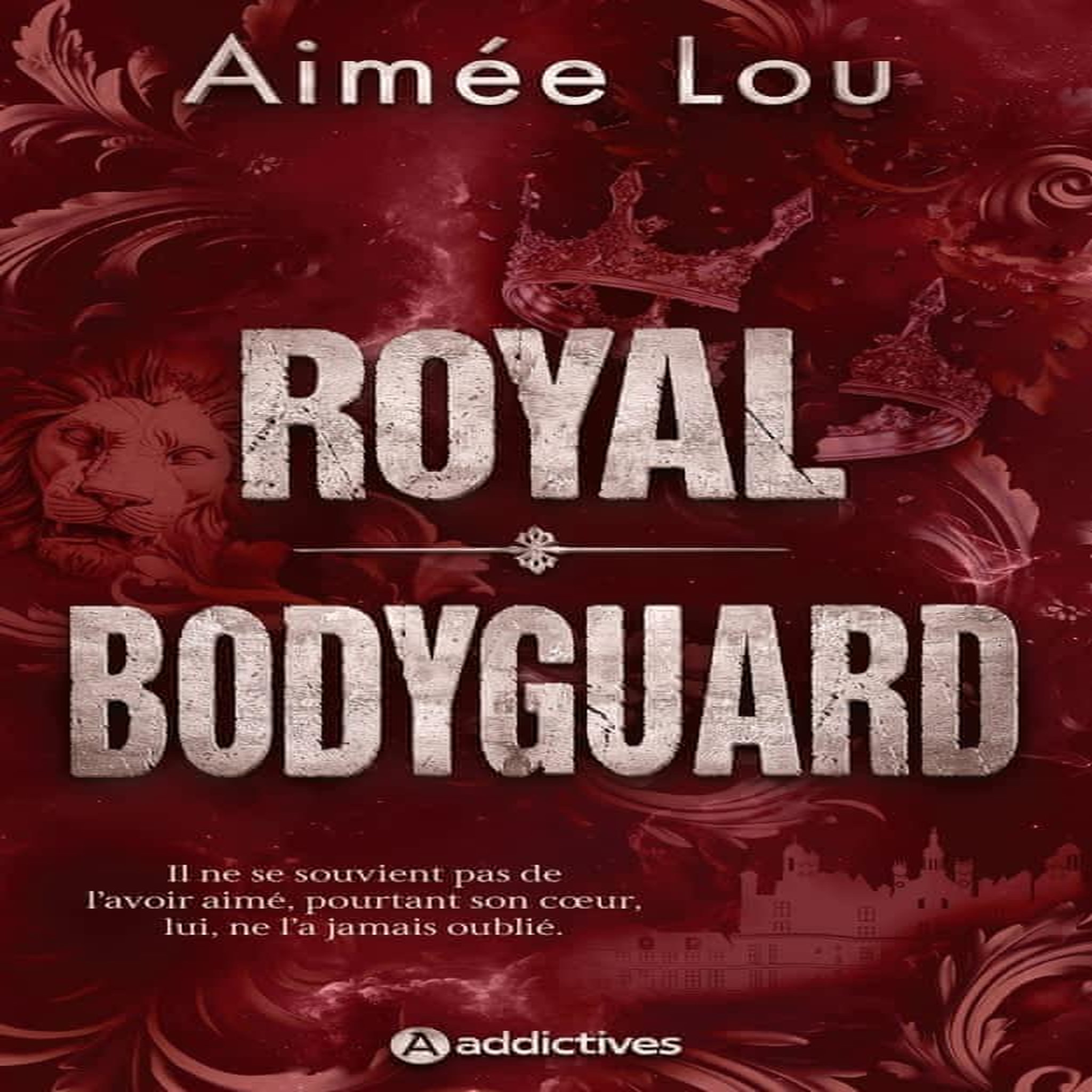 ROYAL BODYGUARD. EDITION REVUE ET AUGMENTEE, Lou Aimée