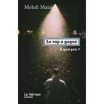 LE RAP A GAGNE. A QUEL PRIX ?, Maizï Mehdi