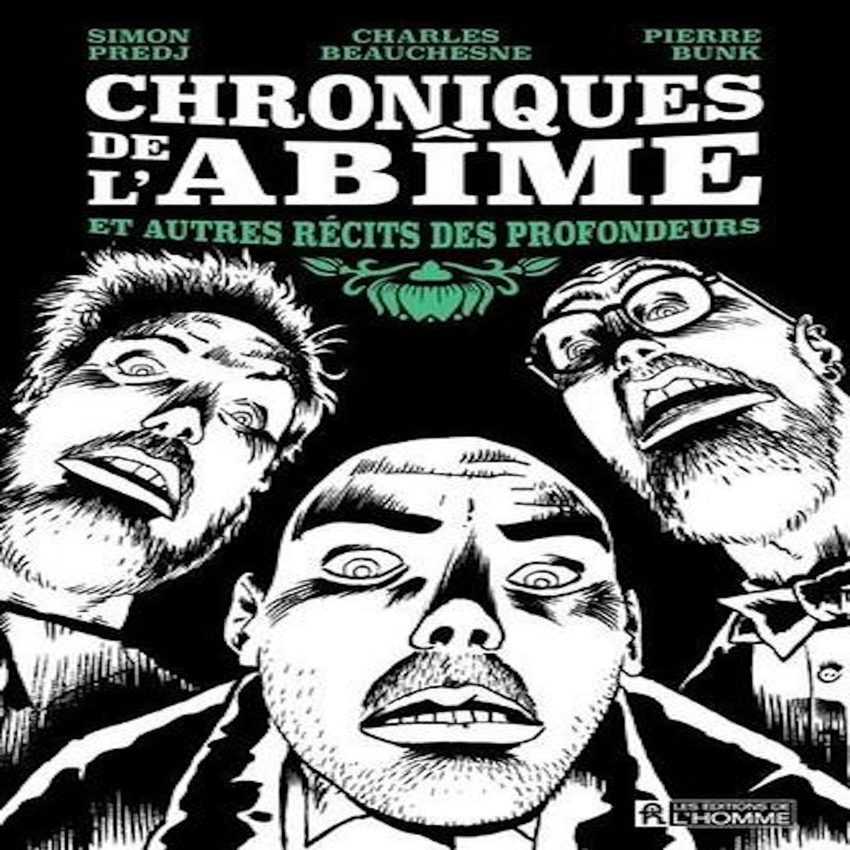 CHRONIQUES DE L'ABIME ET AUTRES RECITS DES PROFONDEURS, Beauchesne Charles