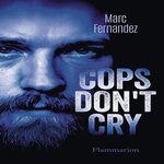 COPS DON'T CRY, Fernandez Marc