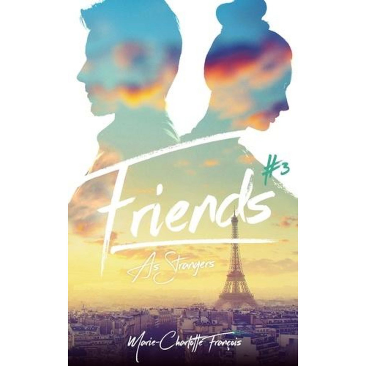 FRIENDS TOME 3 : FRIENDS AS STRANGERS, François Marie-Charlotte