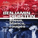 BLEUS, BLANCS, ROUGES TOME 1 , Dierstein Benjamin