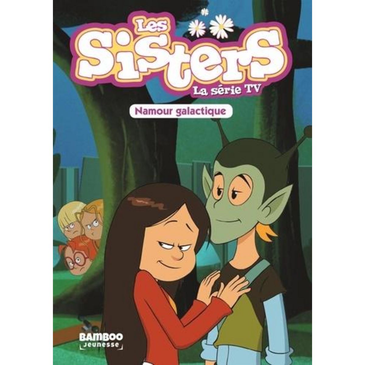 LES SISTERS - LA SERIE TV TOME 7 : NAMOUR GALACTIQUE, Vodarzac François