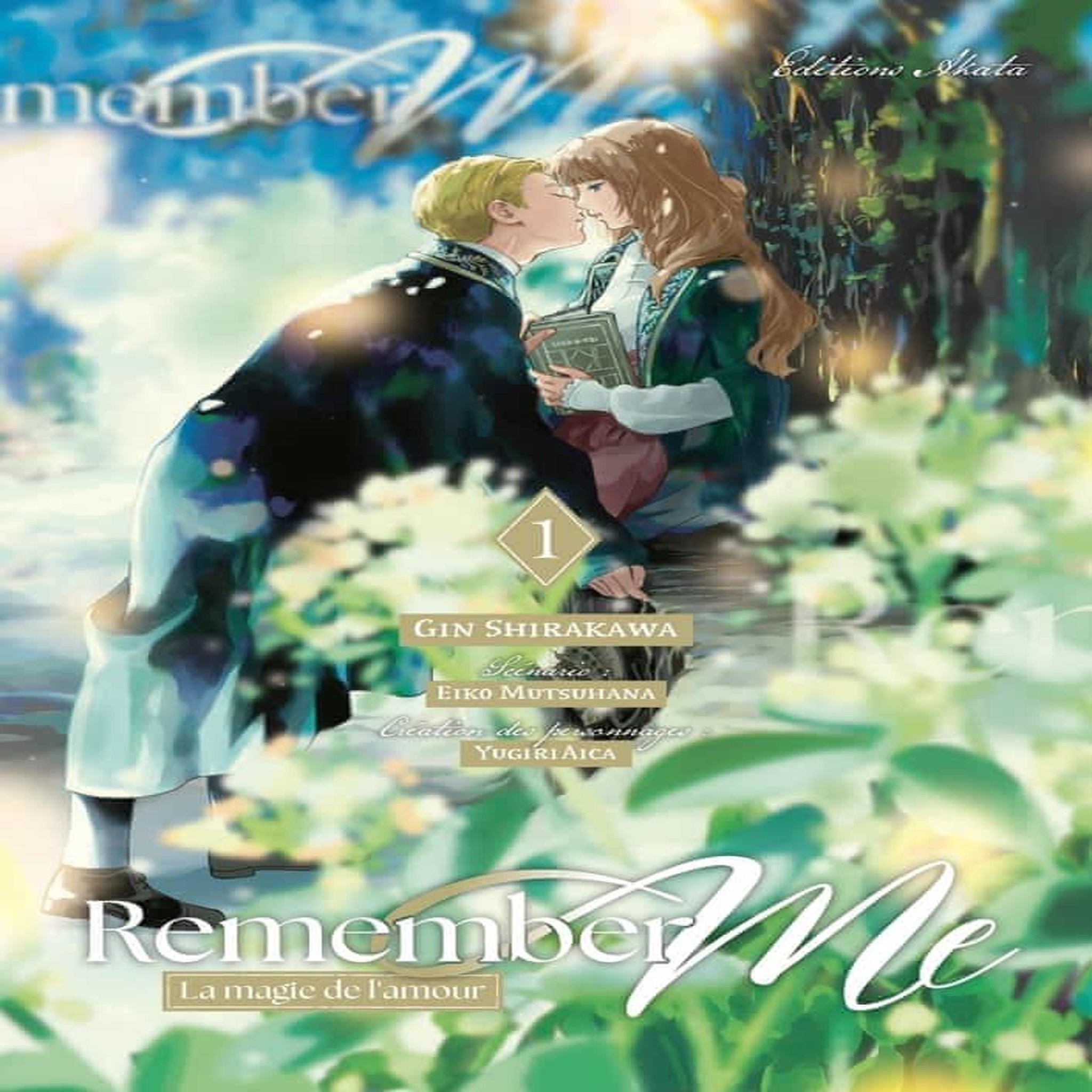 REMEMBER ME - LA MAGIE DE L'AMOUR TOME 1 , Shirakawa Gin