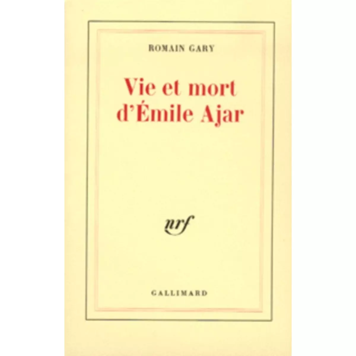  VIE ET MORT D'EMILE AJAR, Gary Romain