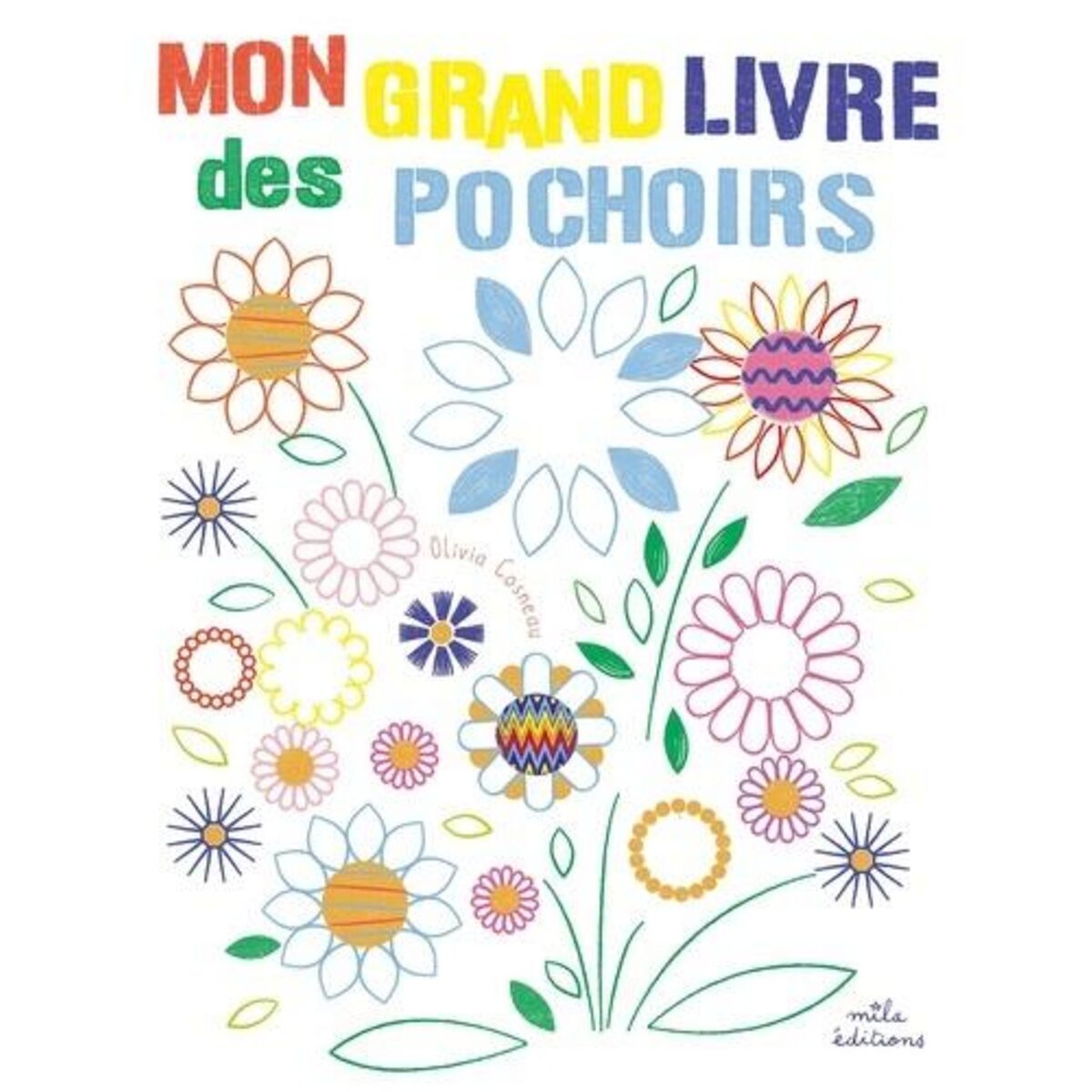  MON GRAND LIVRE DES POCHOIRS, Cosneau Olivia