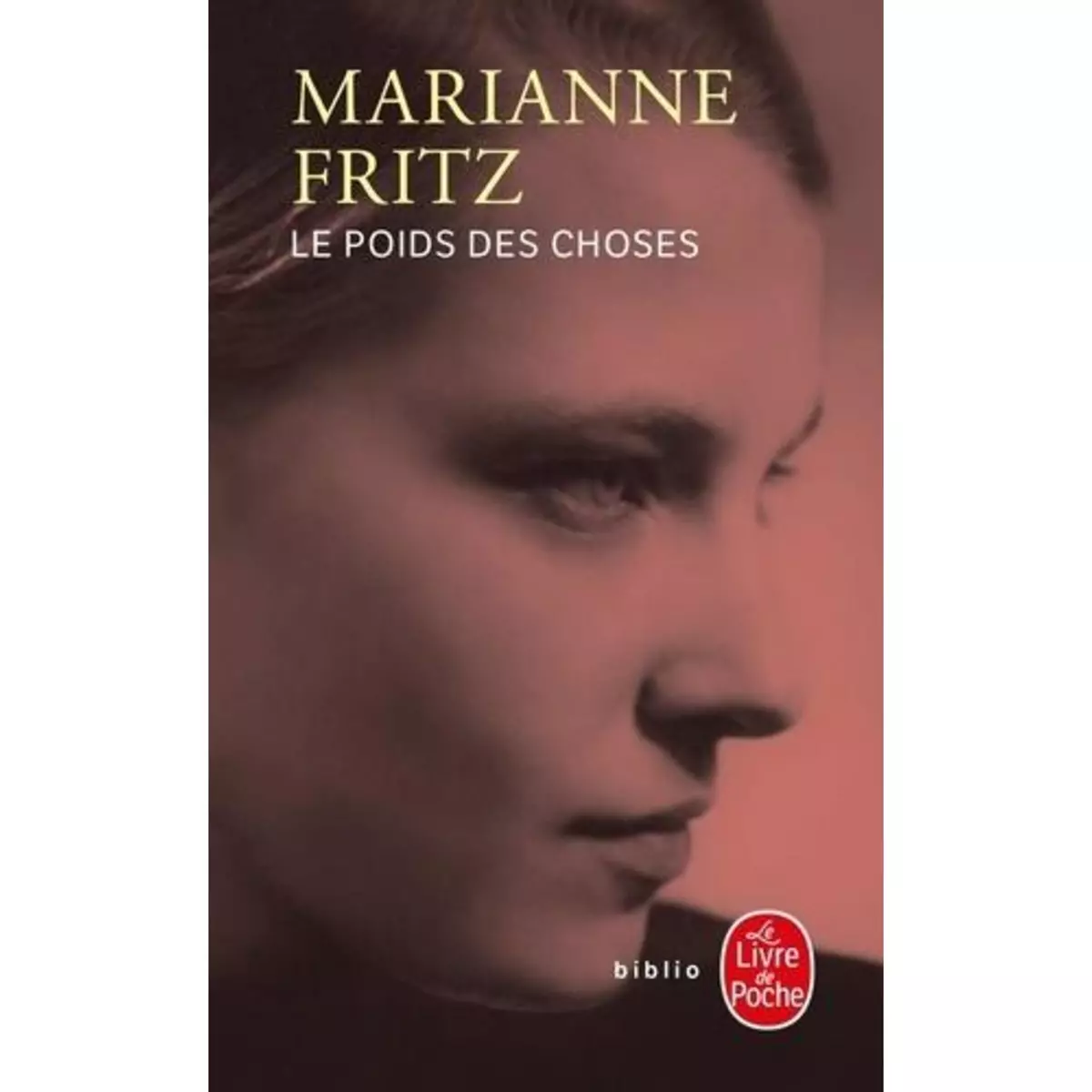  LE POIDS DES CHOSES. SUIVI DE  SUR MARIANNE FRITZ , Fritz Marianne