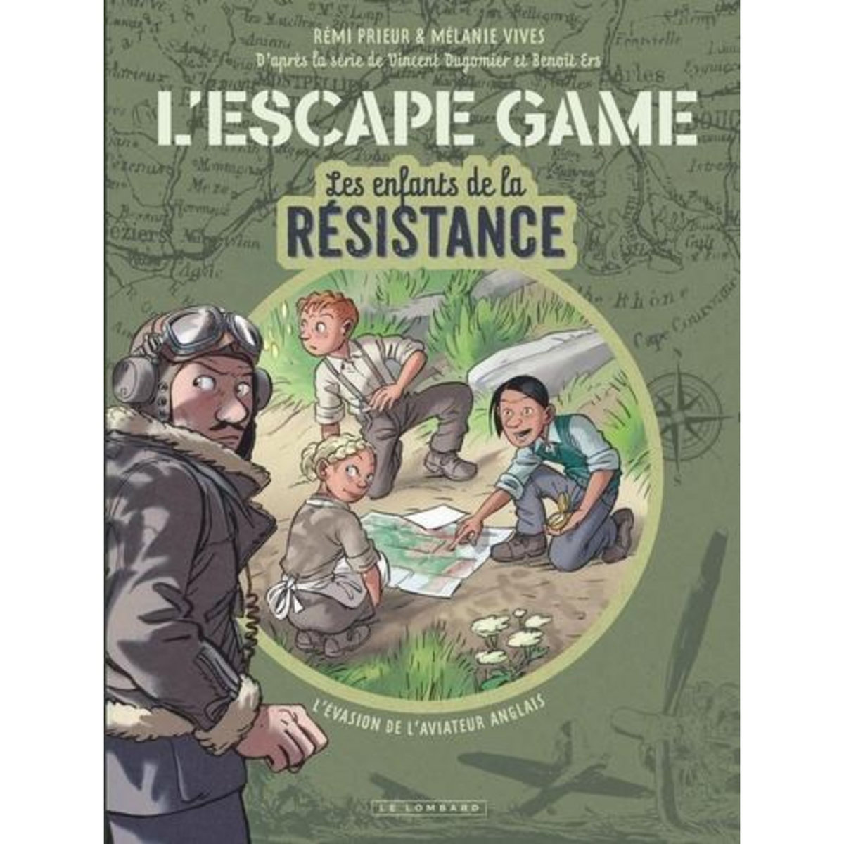 L'ESCAPE GAME LES ENFANTS DE LA RESISTANCE TOME 1 : L'EVASION DE L'AVIATEUR ANGLAIS, Prieur Rémi