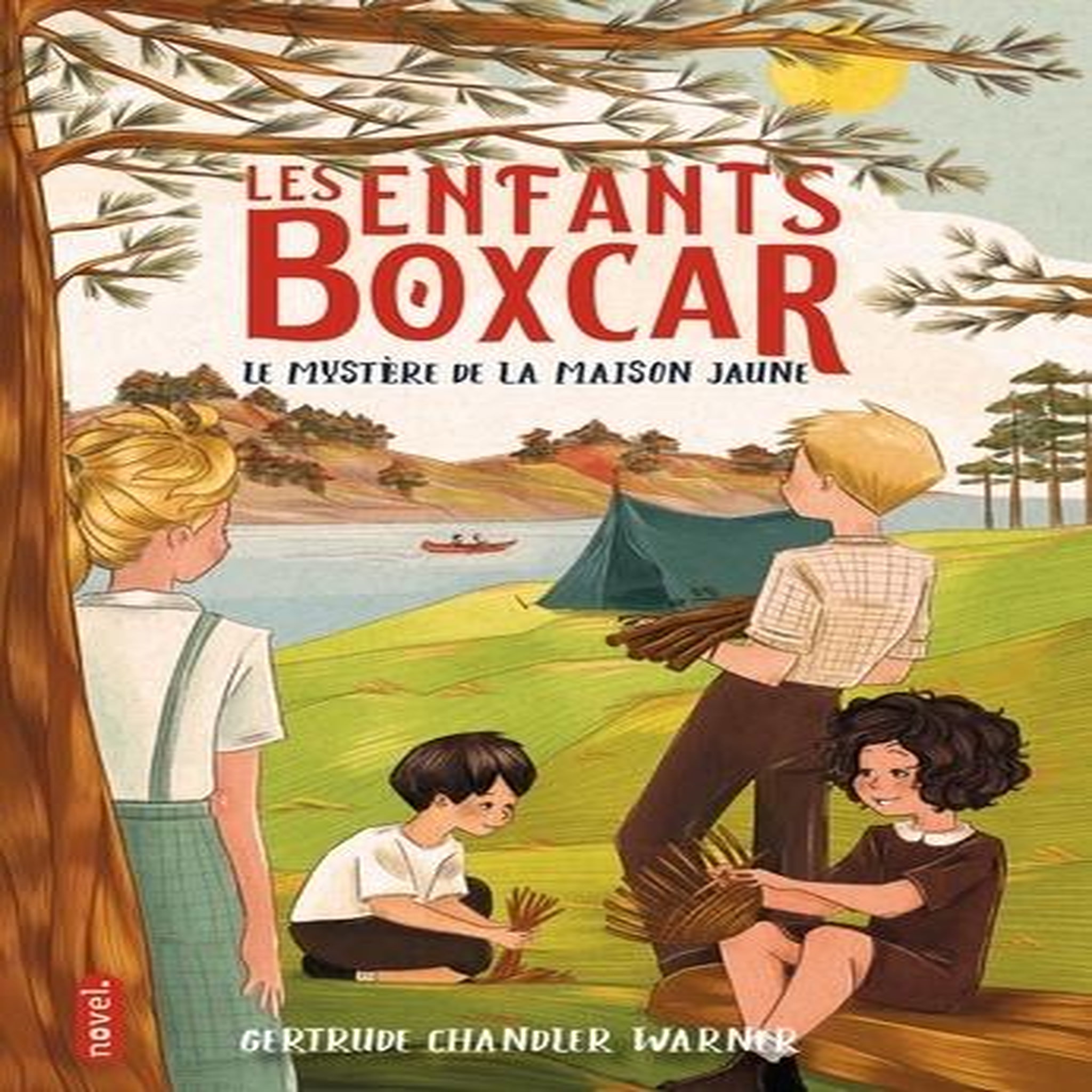 LES ENFANTS BOXCAR TOME 3 : LE MYSTERE DE LA MAISON JAUNE, Warner Gertrude Chandler