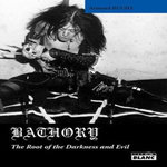 BATHORY. THE ROOT OF DARKNESS AND EVIL, Buchy Armand