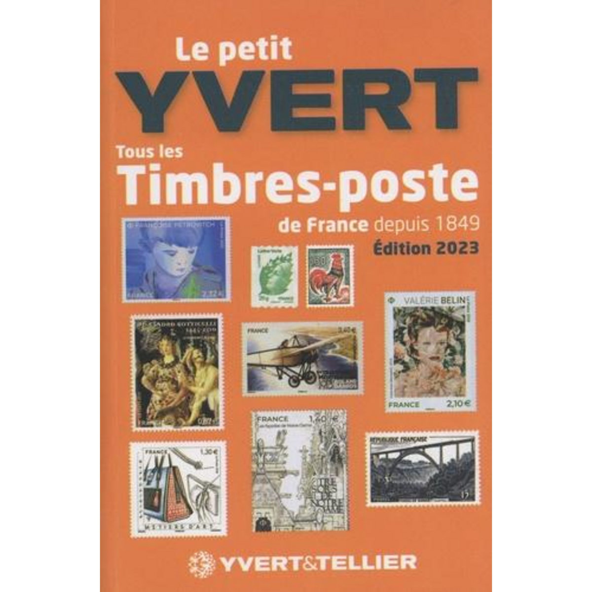LE PETIT YVERT. TOUS LES TIMBRES-POSTE DE FRANCE DEPUIS 1849, EDITION 2023, Yvert & Tellier