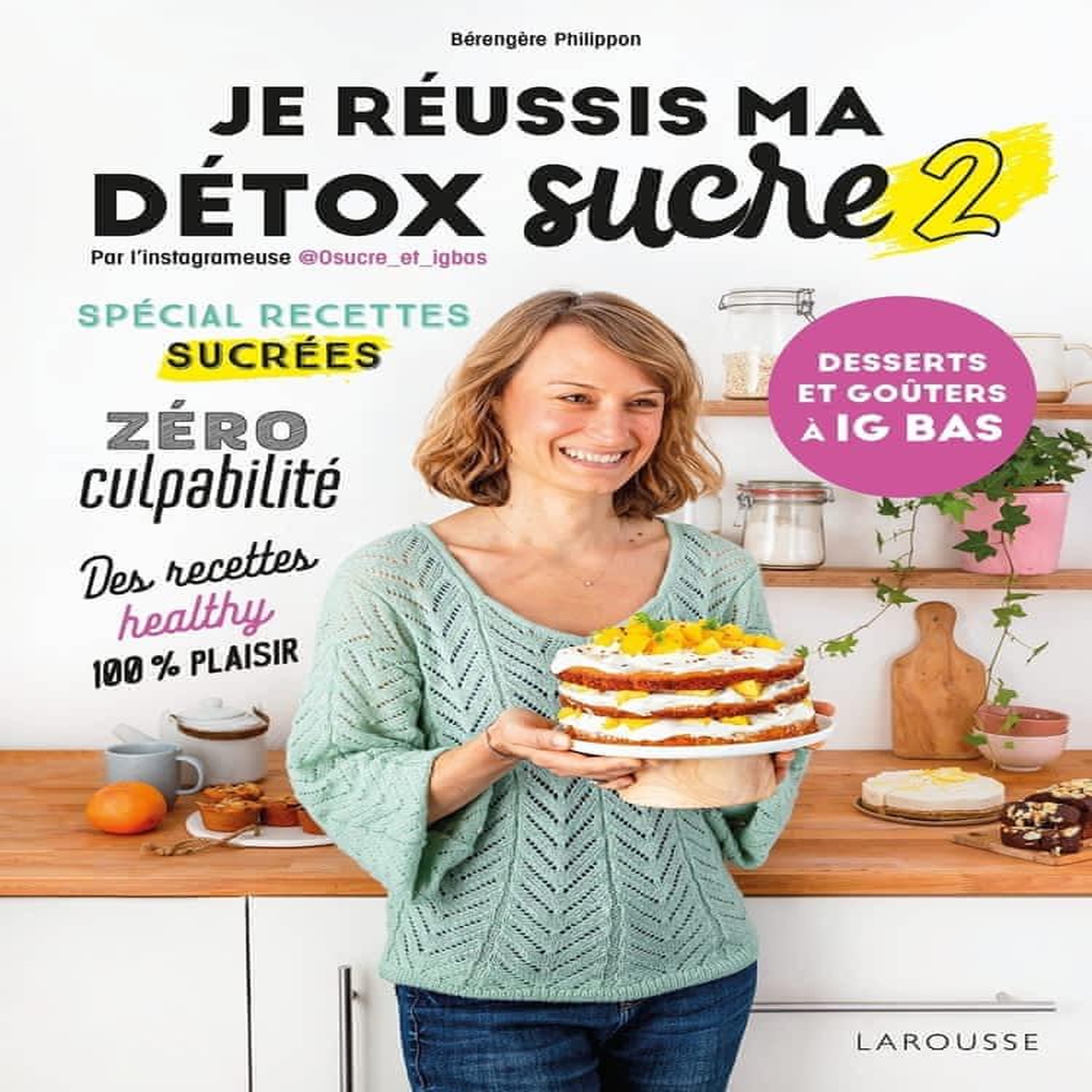JE REUSSIS MA DETOX SUCRE. TOME 2, Philippon Bérengère