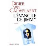 L'EVANGILE DE JIMMY, Van Cauwelaert Didier