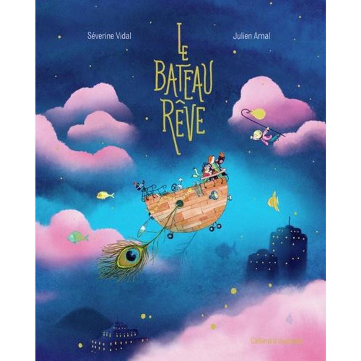 LE BATEAU REVE, Vidal Séverine