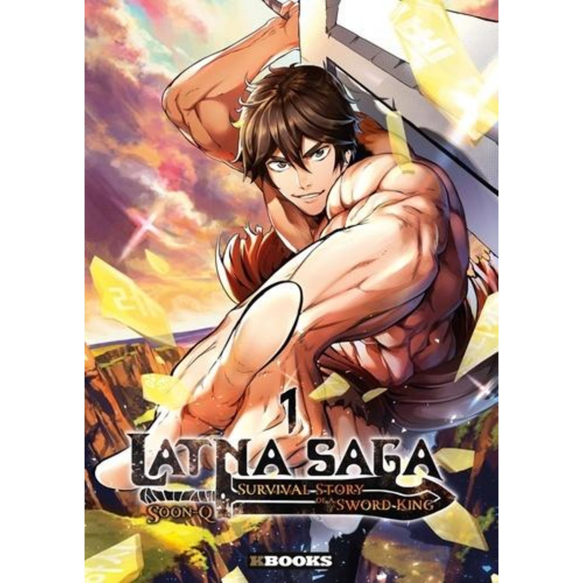 LATNA SAGA : SURVIVAL STORY OF A SWORD KING TOME 1 , Soon-Q